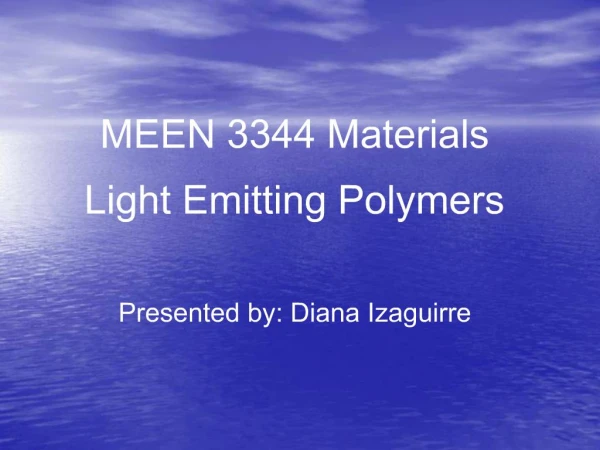 MEEN 3344 Materials Light Emitting Polymers