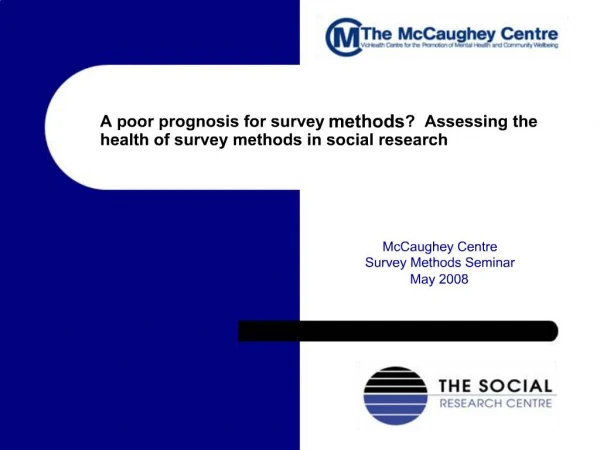 A poor prognosis for survey methods Assessing the health of survey methods in social research