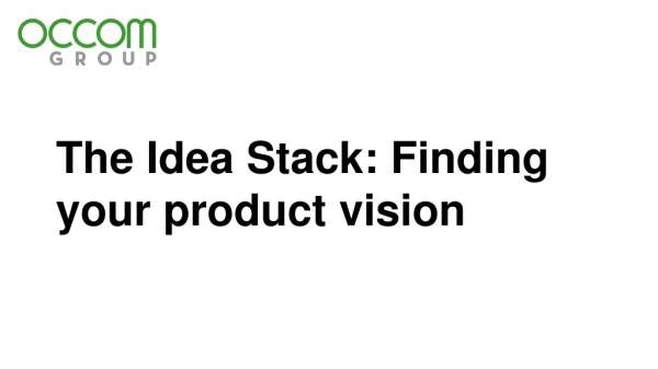 The Idea Stack: Finding your product vision