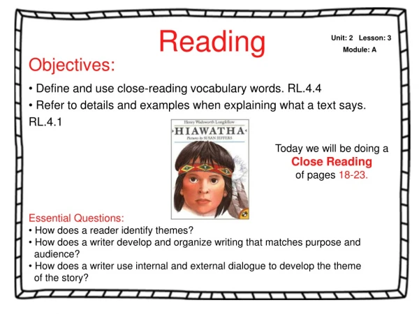 Objectives: Define and use close-reading vocabulary words. RL.4.4