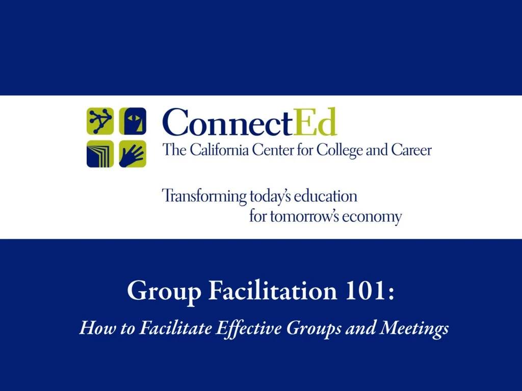 group facilitation 101 how to facilitate effective groups and meetings