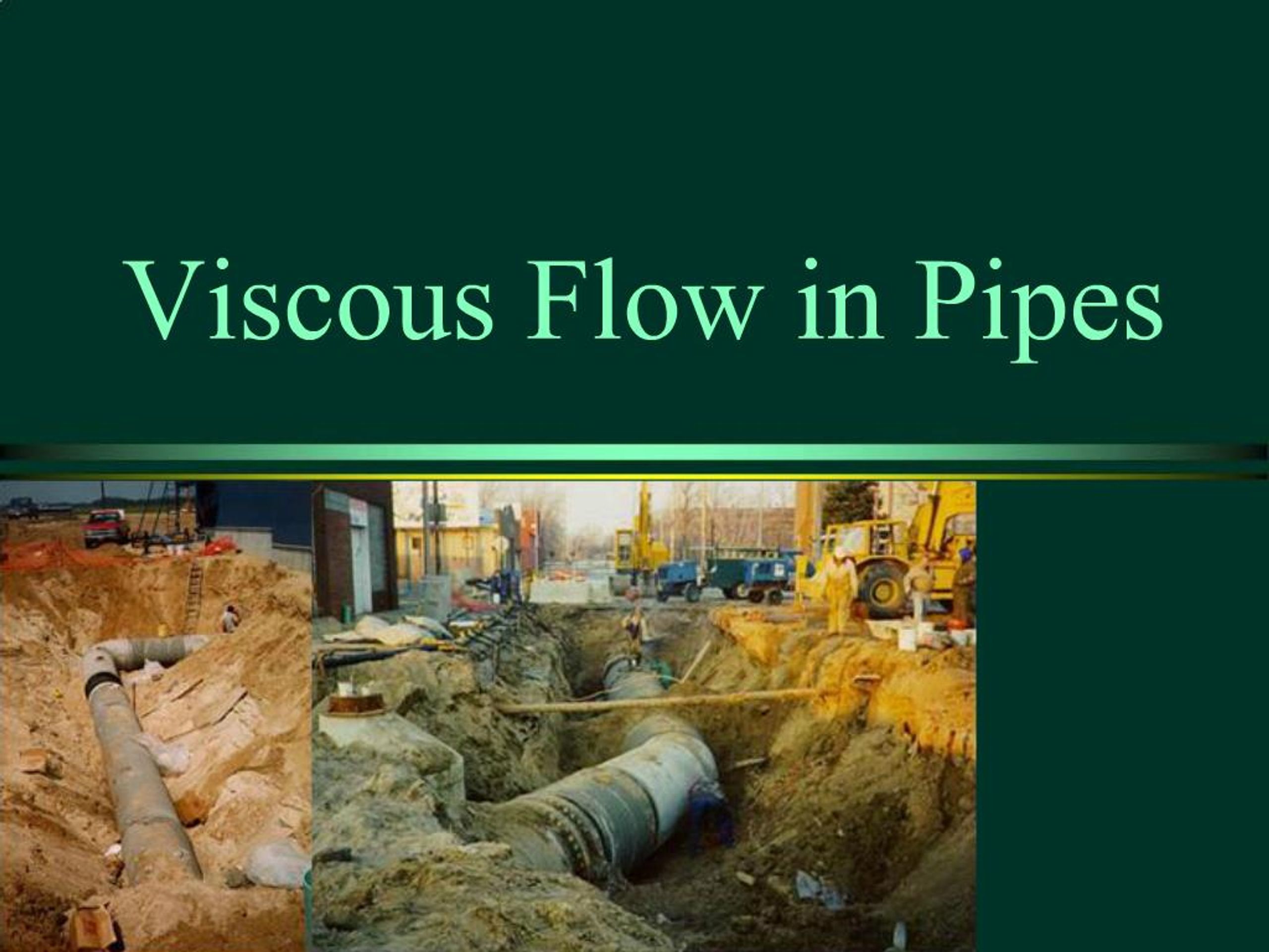 PPT - Viscous Flow in Pipes PowerPoint Presentation, free download - ID ...
