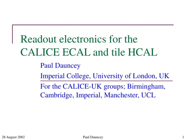 Readout electronics for the CALICE ECAL and tile HCAL