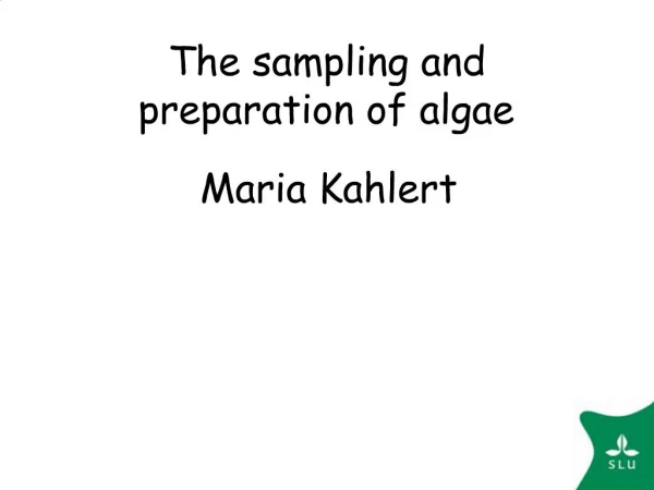 The sampling and preparation of algae