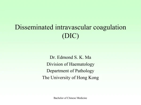 Disseminated intravascular coagulation DIC