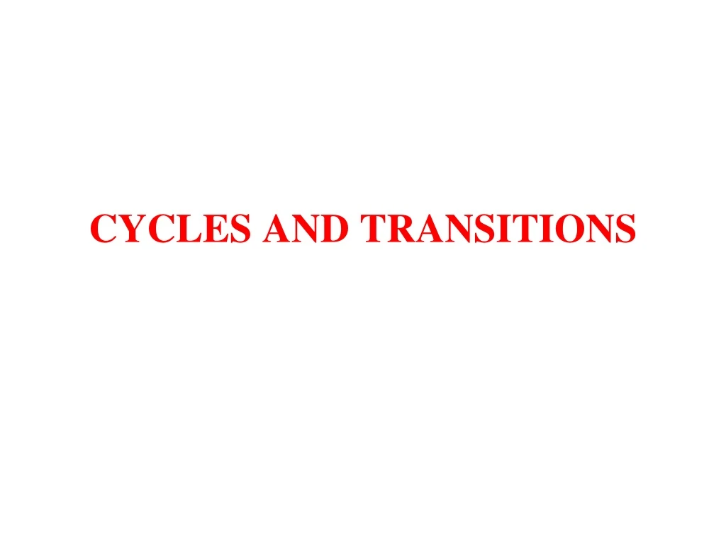 cycles and transitions