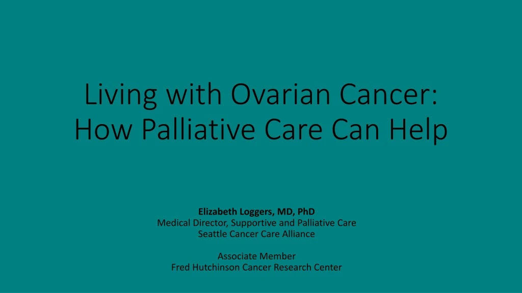 living with ovarian cancer how palliative care can help