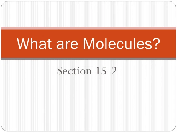 What are Molecules?