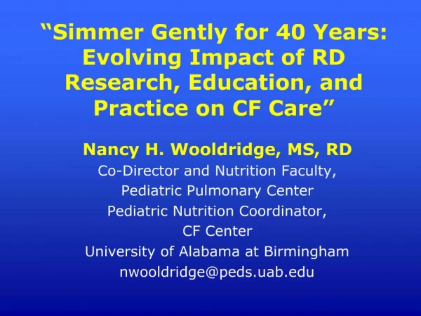 Simmer Gently for 40 Years: Evolving Impact of RD Research, Education, and Practice on CF Care