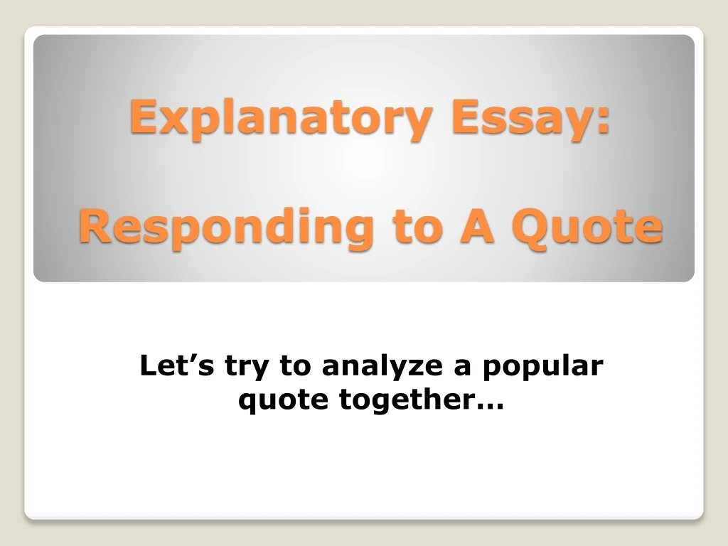 explanatory essay responding to a quote