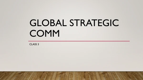 Global strategic comm