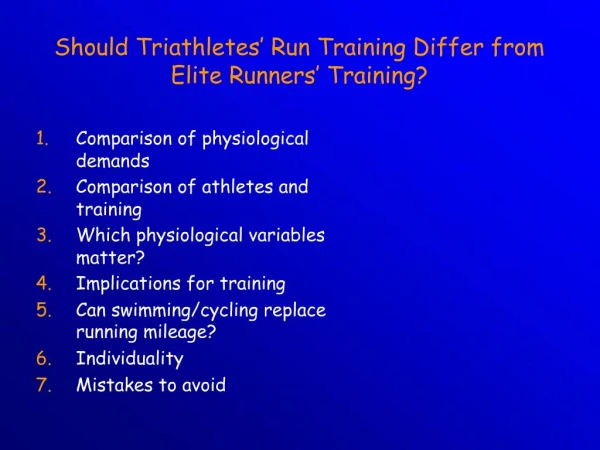 Should Triathletes Run Training Differ from Elite Runners Training