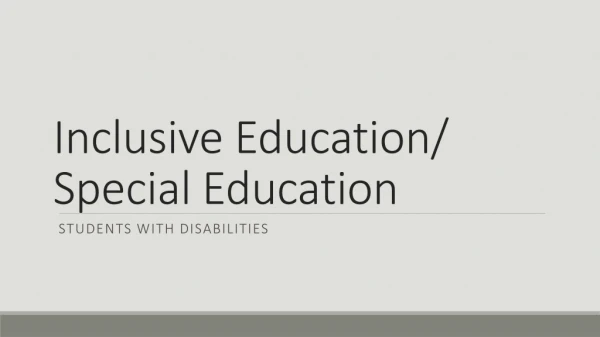 Inclusive Education/ Special Education