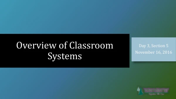 Overview of Classroom Systems