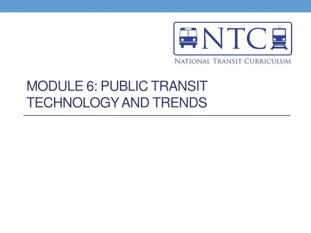 module 6 public transit technology and trends