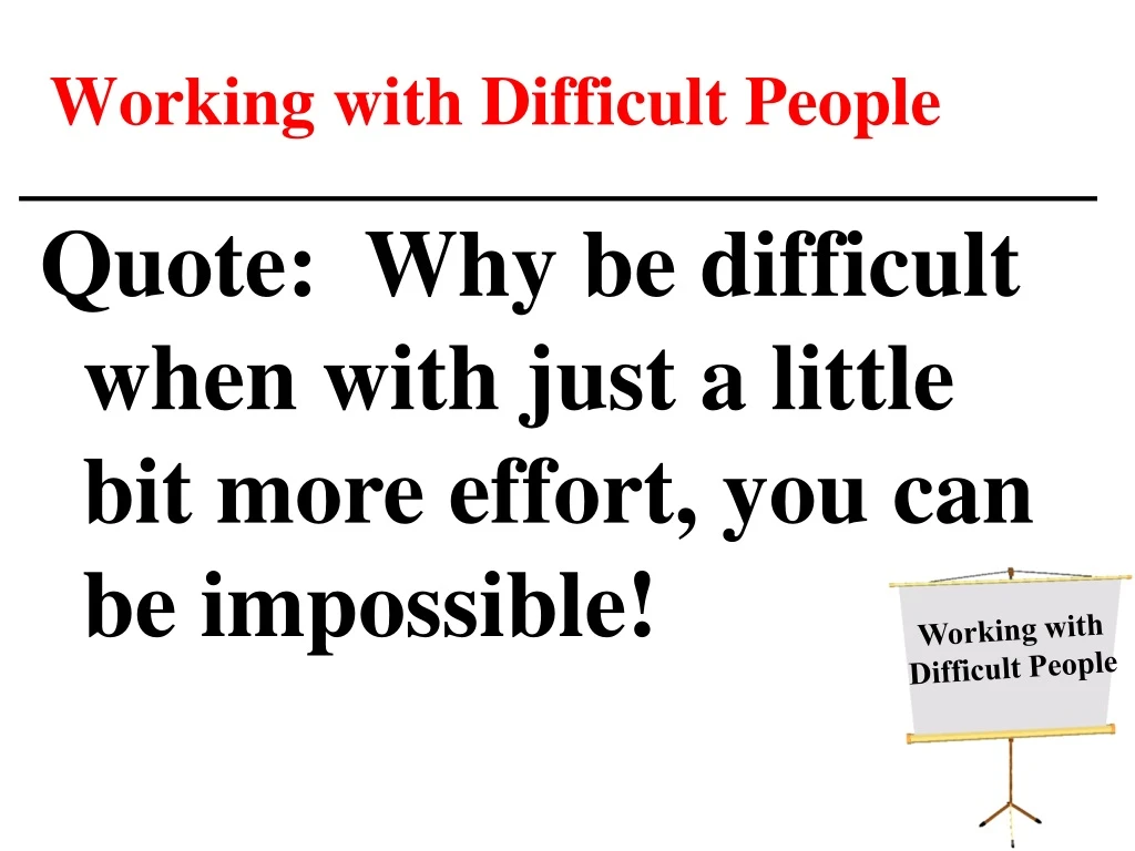working with difficult people