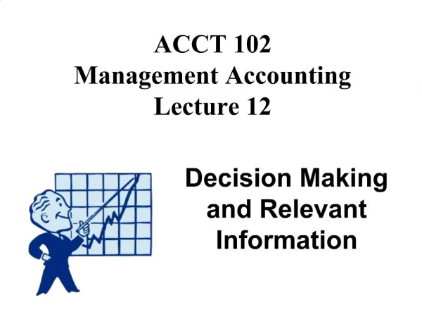 ACCT 102 Management Accounting Lecture 12