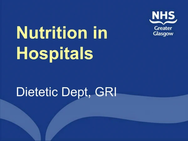 Nutrition in Hospitals Dietetic Dept, GRI