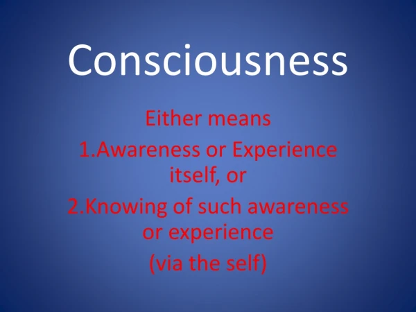 Consciousness