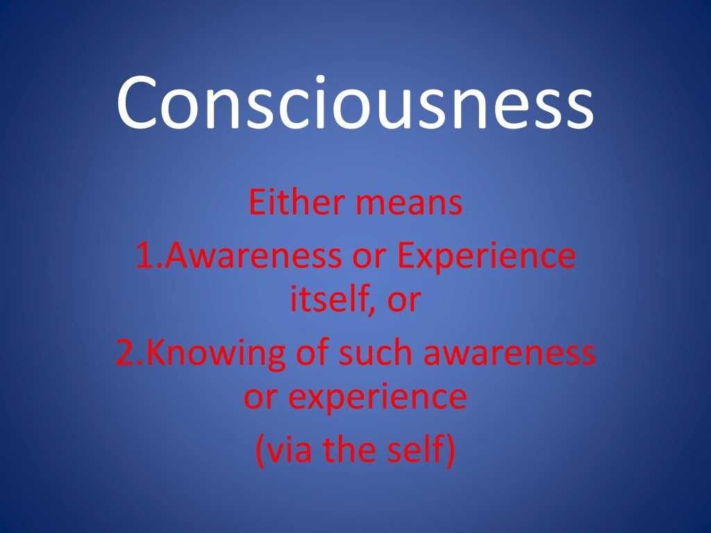 consciousness