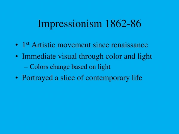 Impressionism 1862-86