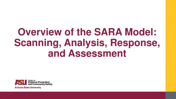Overview of the SARA Model: Scanning, Analysis, Response, and Assessment