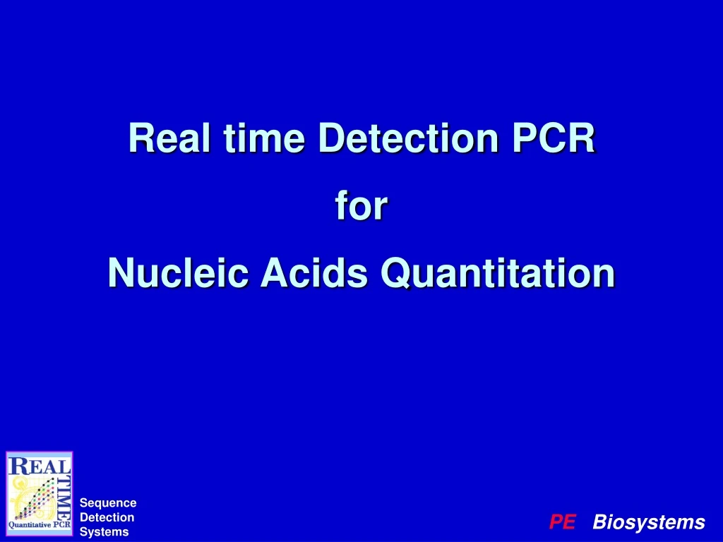 real time detection pcr for nucleic acids quantitation