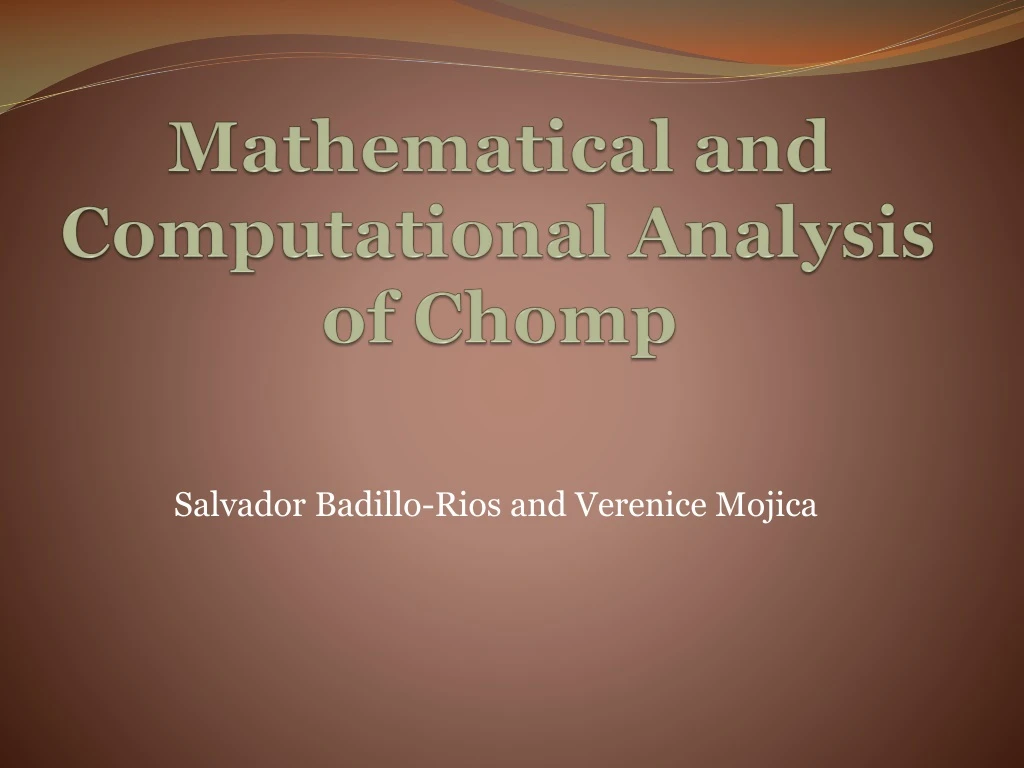 mathematical and computational analysis of chomp