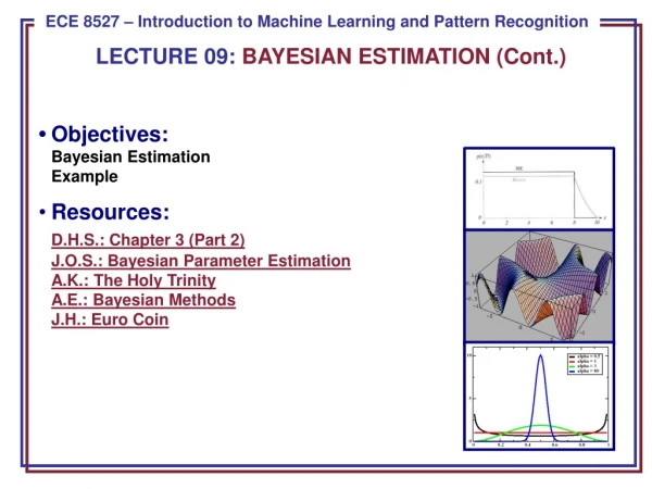 LECTURE 09: BAYESIAN ESTIMATION (Cont.)