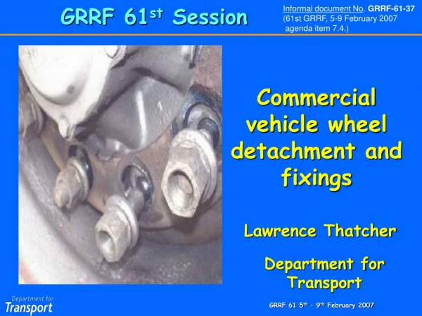 Commercial vehicle wheel detachment and fixings
