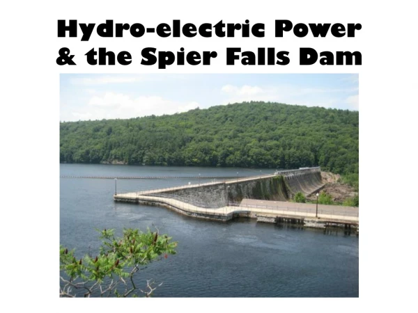Hydro-electric Power &amp; the Spier Falls Dam