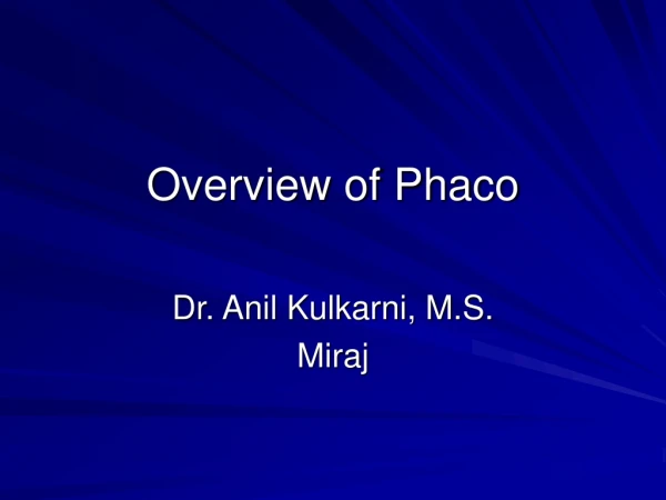 Overview of Phaco