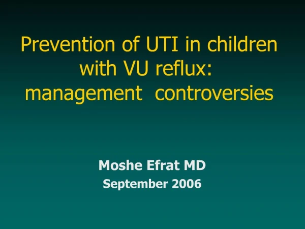 Prevention of UTI in children with VU reflux: management controversies