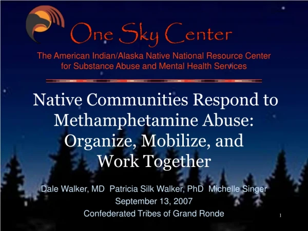Native Communities Respond to Methamphetamine Abuse: Organize, Mobilize, and Work Together