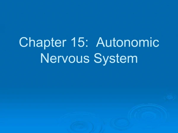 Chapter 15: Autonomic Nervous System