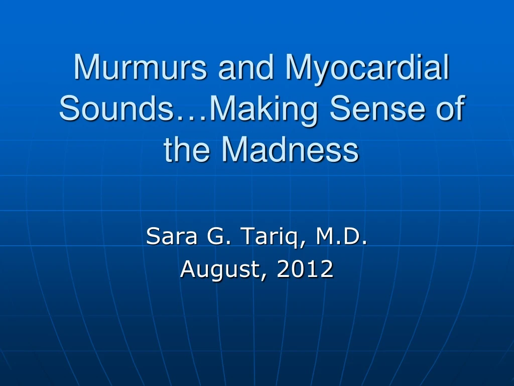 murmurs and myocardial sounds making sense of the madness