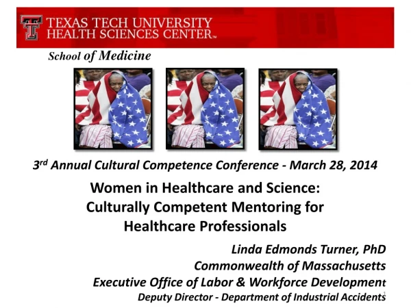 School of Medicine 3 rd Annual Cultural Competence Conference - March 28, 2014