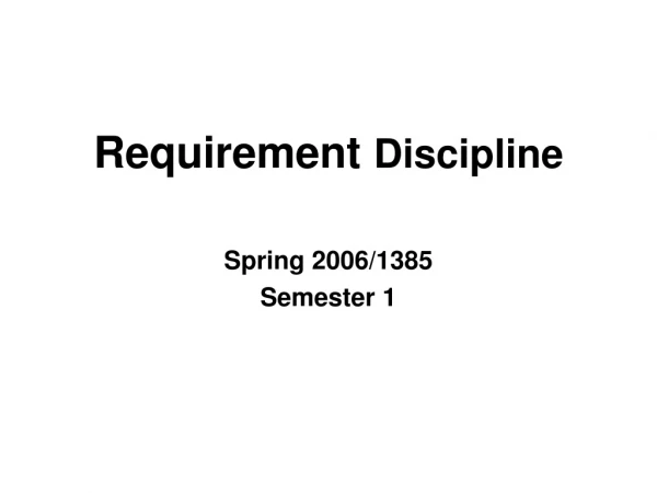 Requirement Discipline