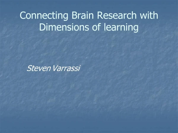 Connecting Brain Research with Dimensions of learning