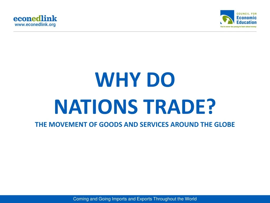 why do nations trade the movement of goods and services around the globe