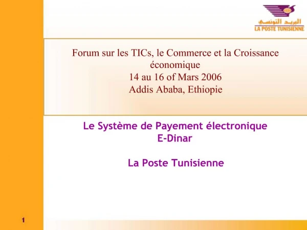 Forum sur les TICs, le Commerce et la Croissance conomique 14 au 16 of Mars 2006 Addis Ababa, Ethiopie Le Syst me de