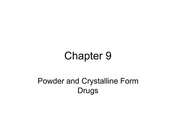 Powder and Crystalline Form Drugs