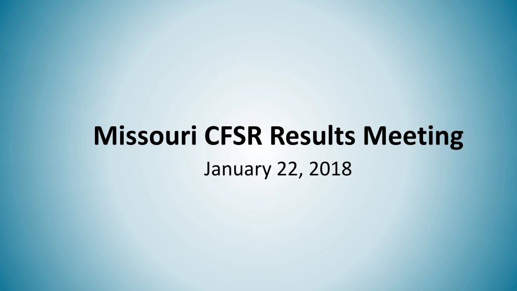 missouri cfsr results meeting january 22 2018