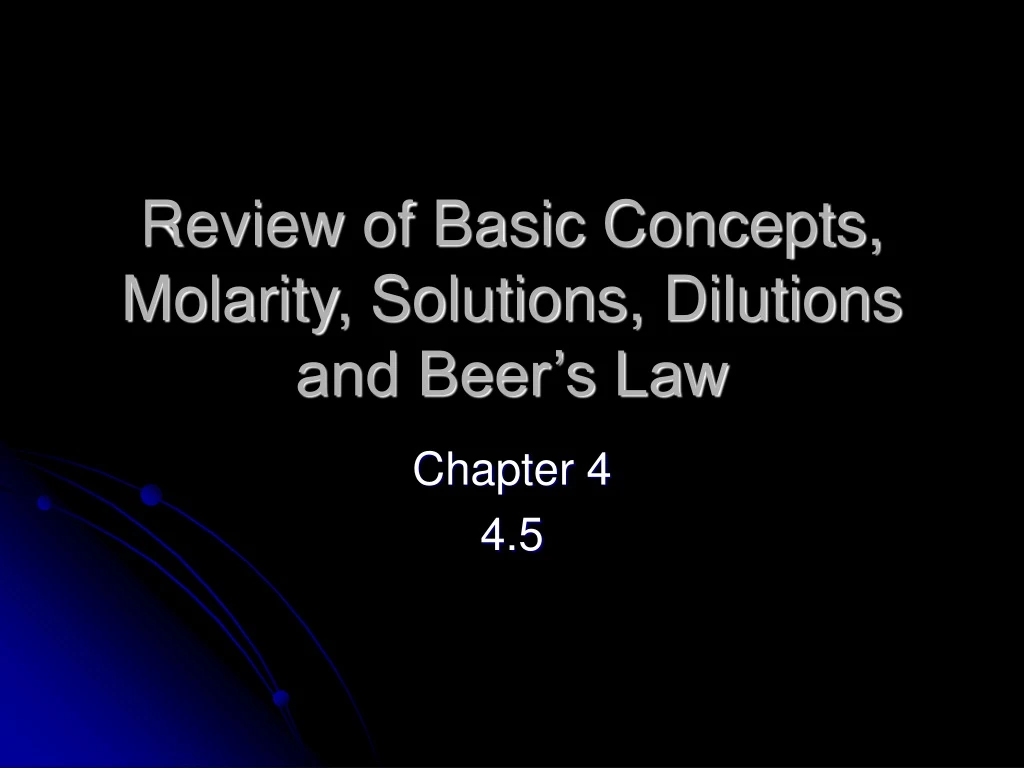 review of basic concepts molarity solutions dilutions and beer s law