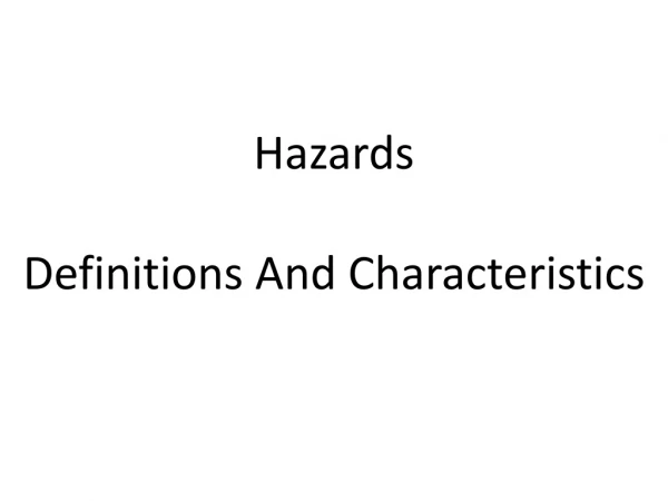 Hazards Definitions And Characteristics
