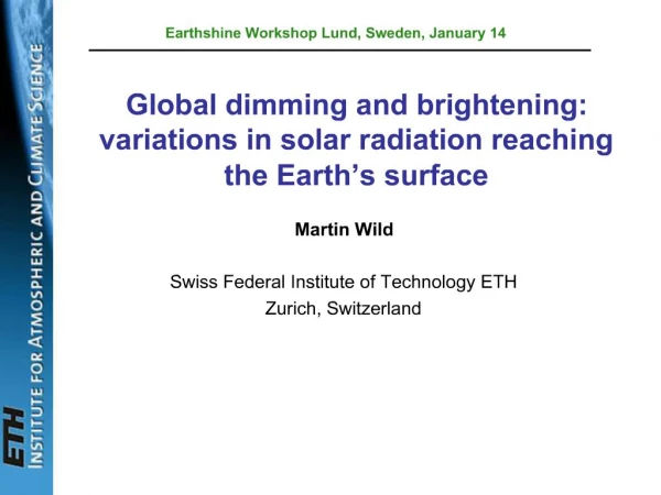 Global dimming and brightening: variations in solar radiation reaching the Earth s surface