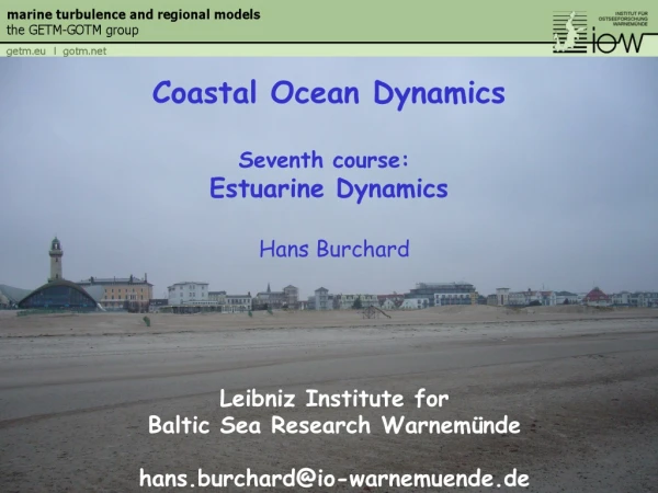 Hans Burchard Leibniz Institute for Baltic Sea Research Warnemünde