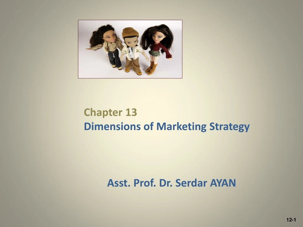 chapter 13 dimensions of marketing strategy asst