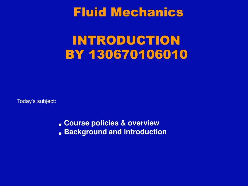 fluid mechanics introduction by 130670106010