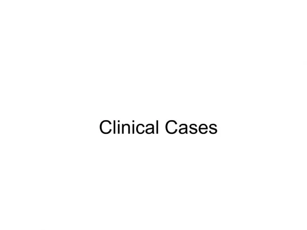 Clinical Cases